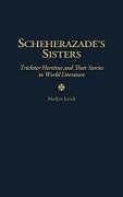 Scheherazade's Sisters