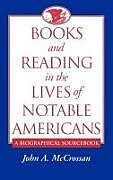 Books and Reading in the Lives of Notable Americans