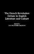 Fester Einband The French Revolution Debate in English Literature and Culture von