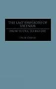 The Last Emperors of Vietnam