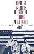 Livre Relié Japanese American Internment During World War II de Wendy L. Ng