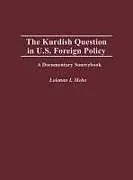 Fester Einband The Kurdish Question in U.S. Foreign Policy von Meho Lokman I.