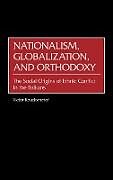 Nationalism, Globalization, and Orthodoxy