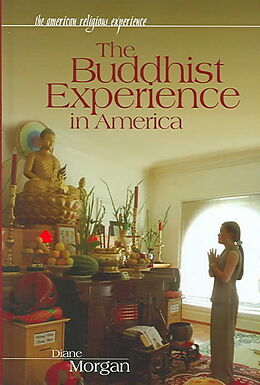 Livre Relié The Buddhist Experience in America de Diane Morgan