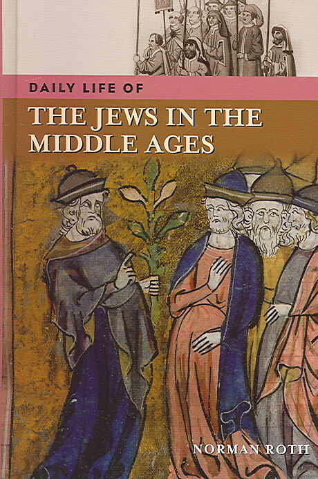 Daily Life of the Jews in the Middle Ages