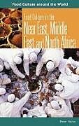 Food Culture in the Near East, Middle East, and North Africa