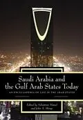 E-Book (pdf) Saudi Arabia and the Gulf Arab States Today von SEBASTIAN MAISEL, JOHN SHOUP