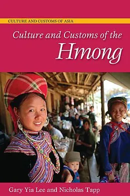 E-Book (pdf) Culture and Customs of the Hmong von Gary Yia Lee, Nicholas Tapp