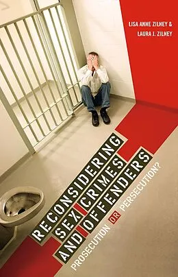 E-Book (pdf) Reconsidering Sex Crimes and Offenders von Laura J. Zilney, Lisa A. Zilney