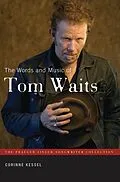 E-Book (pdf) The Words and Music of Tom Waits von Corinne Kessel
