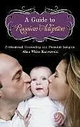 Fester Einband A Guide to Russian Adoption von Alisa Karwowski