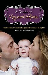 eBook (pdf) A Guide to Russian Adoption de Alisa White Karwowski