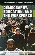 E-Book (pdf) Demography, Education, and the Workforce von Robert I. Lerman, Stephanie Riegg Cellini