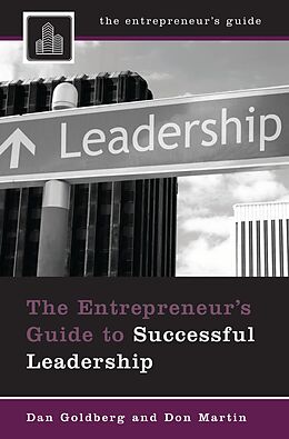 E-Book (pdf) The Entrepreneur's Guide to Successful Leadership von Dan Goldberg, Don Martin