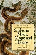 E-Book (pdf) Snakes in Myth, Magic, and History von Diane Morgan