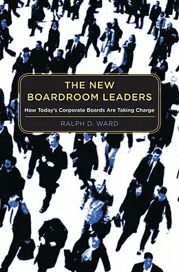 E-Book (pdf) The New Boardroom Leaders von Ralph D. Ward