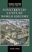 Livre Relié Term Paper Resource Guide to Nineteenth-Century World History de William Walker