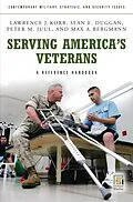 E-Book (pdf) Serving America's Veterans von Lawrence J. Korb, Sean E. Duggan, Peter M. Juul