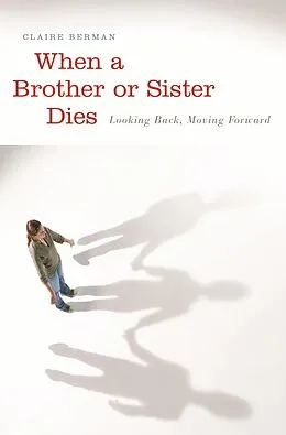 PDF When a Brother or Sister Dies von Claire Berman
