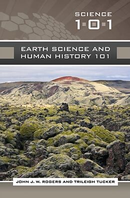 Fester Einband Earth Science and Human History 101 von John J. W. Rogers, Trileigh (Patricia) Tucker