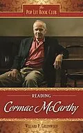 E-Book (pdf) Reading Cormac McCarthy von Willard P. Greenwood