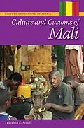 E-Book (pdf) Culture and Customs of Mali von Dorothea E. Schulz
