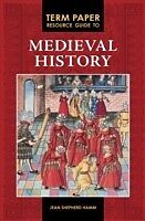E-Book (pdf) Term Paper Resource Guide to Medieval History von Jean Shepherd Hamm