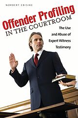 eBook (pdf) Offender Profiling in the Courtroom de Norbert Ebisike