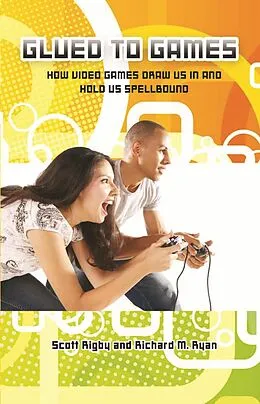 E-Book (pdf) Glued to Games von Scott Rigby, Richard M. Ryan