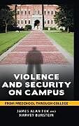Fester Einband Violence and Security on Campus von James Fox, Harvey Burstein