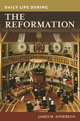 eBook (pdf) Daily Life during the Reformation de James M. Anderson
