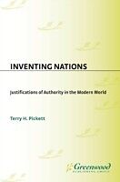 E-Book (pdf) Inventing Nations: Justifications of Authority in the Modern World von Terry Pickett