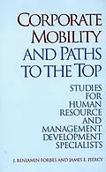 PDF Corporate Mobility and Paths to the Top von J Benjamin Forbes, James Piercy
