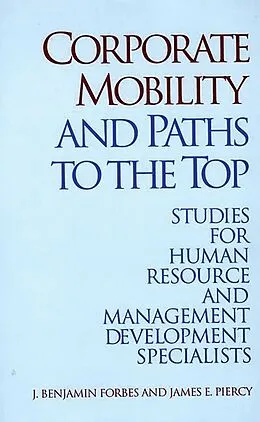 PDF Corporate Mobility and Paths to the Top von J Benjamin Forbes, James Piercy