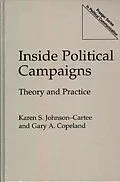 E-Book (pdf) Inside Political Campaigns von Gary A. Copeland, Karen S. Johnson-Cartee