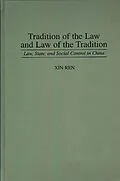 PDF Tradition of the Law and Law of the Tradition von Xin Ren