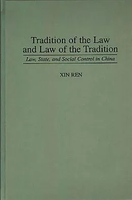 E-Book (pdf) Tradition of the Law and Law of the Tradition von Xin Ren