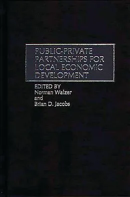 PDF Public-Private Partnerships for Local Economic Development von Brian D. Jacobs, Norman Walzer