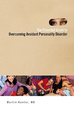 eBook (pdf) The Essential Guide to Overcoming Avoidant Personality Disorder de Martin Kantor Md