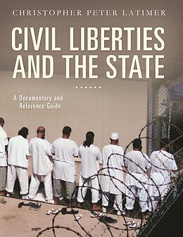E-Book (pdf) Civil Liberties and the State von Christopher Peter Latimer