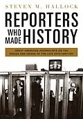 E-Book (pdf) Reporters Who Made History von Steven M. Hallock