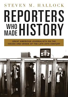 E-Book (pdf) Reporters Who Made History von Steven M. Hallock