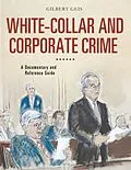 E-Book (pdf) White-Collar and Corporate Crime von Gilbert Geis