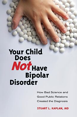 eBook (pdf) Your Child Does Not Have Bipolar Disorder de Stuart L. Kaplan M.D.