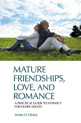 PDF Mature Friendships, Love, and Romance von Morley D. Glicken