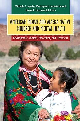 E-Book (pdf) American Indian and Alaska Native Children and Mental Health von Paul Spicer, Patricia Farrell, Michelle C. Sarche