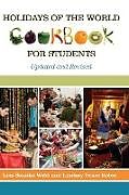 Fester Einband Holidays of the World Cookbook for Students von Lois Webb, Lindsay Cardella