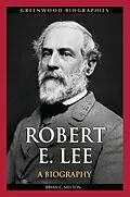 E-Book (epub) Robert E. Lee von Brian C. Melton