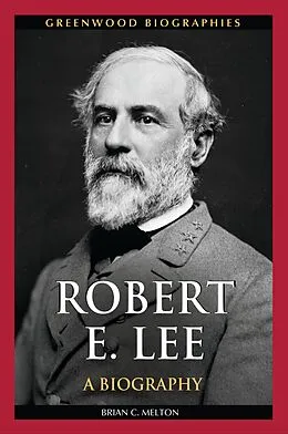 E-Book (epub) Robert E. Lee von Brian C. Melton
