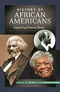 E-Book (epub) History of African Americans: Exploring Diverse Roots von Thomas J. Davis Ph. D.